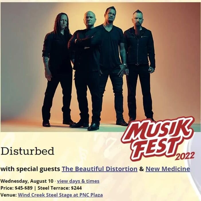 Disturbed with special guests The Beautiful Distortion and New Medicine Wednesday, August 10th @ Musikfest Wind Creek Steel Stage @ PNC Plaza!! Grab your tix now!! https://bit.ly/3Psh673