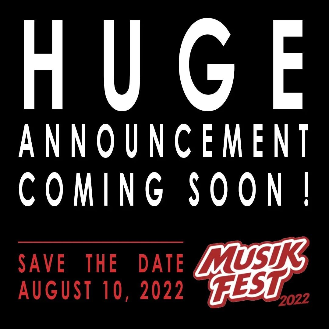 HUGE ANNOUNCEMENT COMING SOON !!!
(like, &quot;holy crap&quot; huge)

Save the Date | August 10th | @musikfest