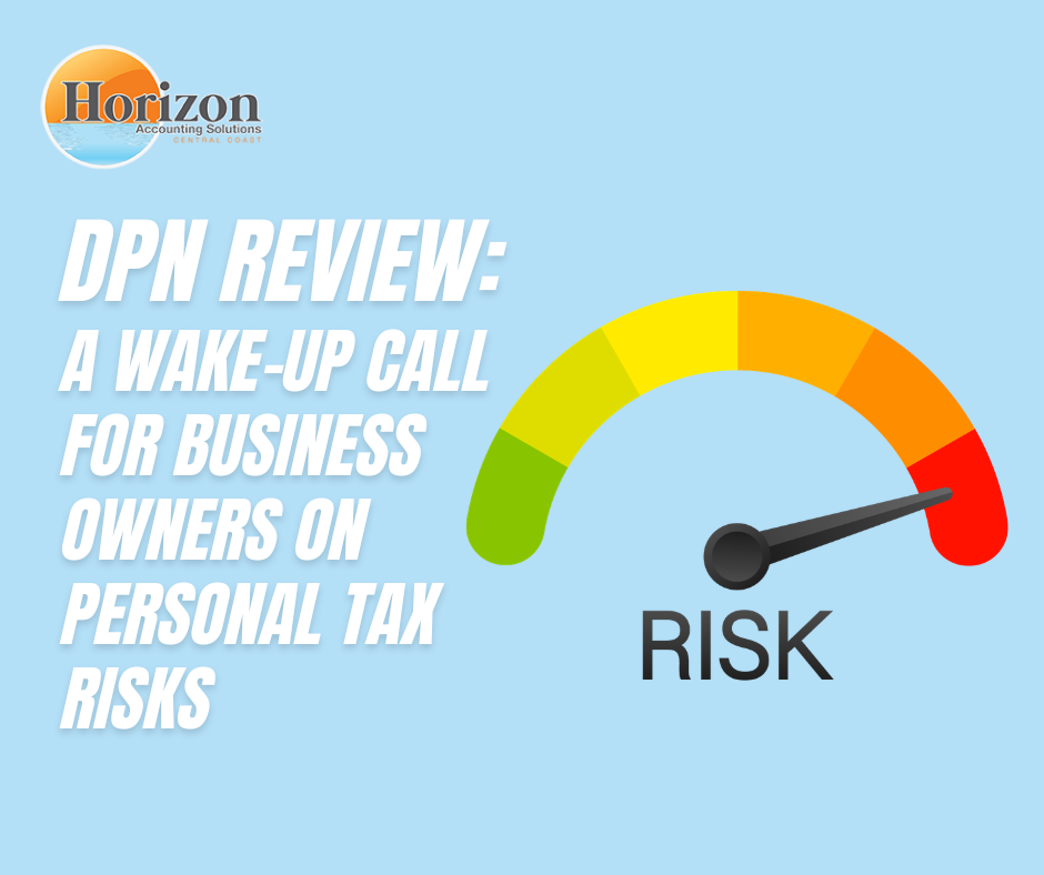 DPN Review: A Wake-Up Call for Business Owners on Personal Tax Risks