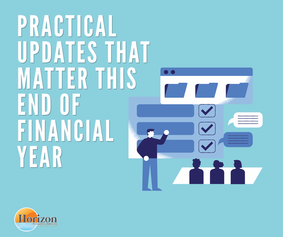 Practical updates that matter this end of financial year