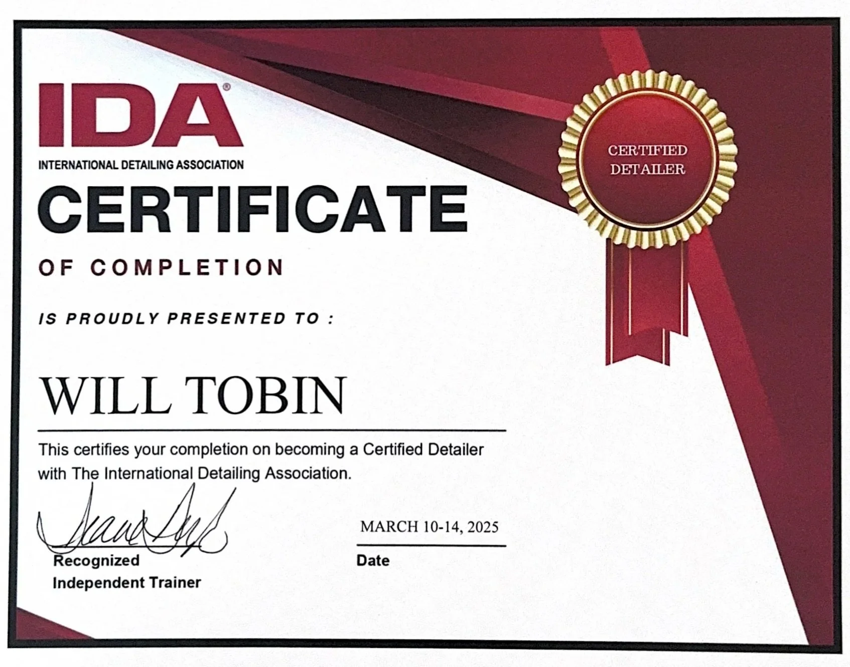 Certificate of completion from the International Detailing Association awarded to Will Tobin, March 10-14, 2025, signed by an independent trainer, with a red medallion badge in the upper right corner.