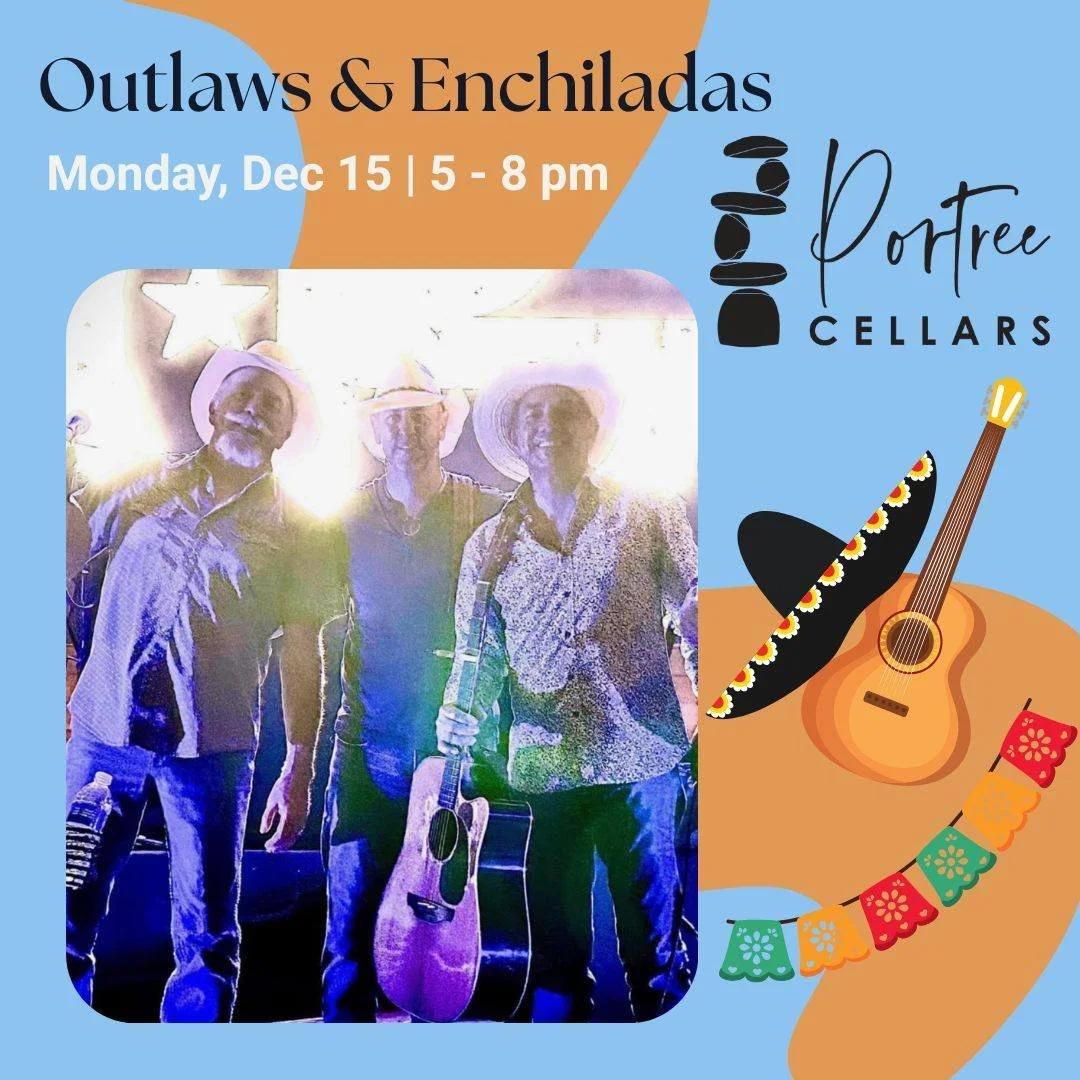 Looking for something fun during your holidays?

Dine on red &amp; green enchiladas while rocking to the tunes of The Outlaw Firm at Portree Cellars Monday Dec 15.  Dinner and a (GREAT) show!  Don't miss it.

Grab your tickets at our website www.port