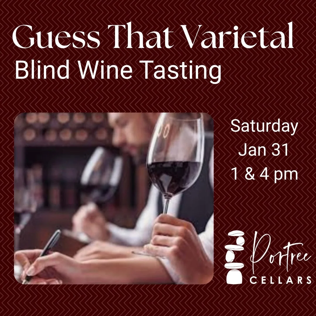 Want to learn to identify a wine varietal?  Join us for an educational blind tasting event on Saturday Jan 31.  We'll blind taste 6 different single varietal 100% Texas wines, perhaps a few not from Portree Cellars to mix things up!  Two seating time