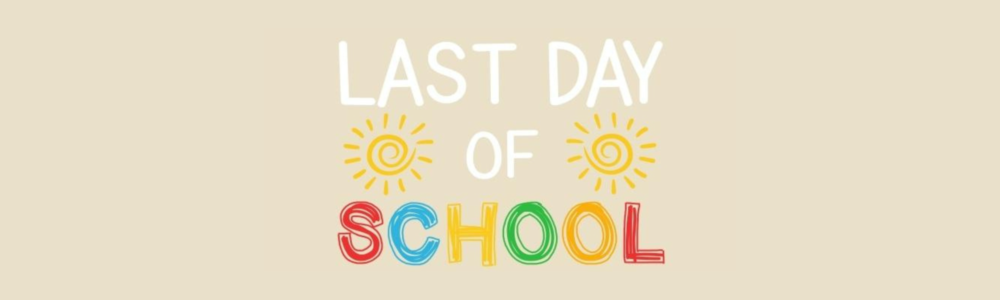 Last Day of School