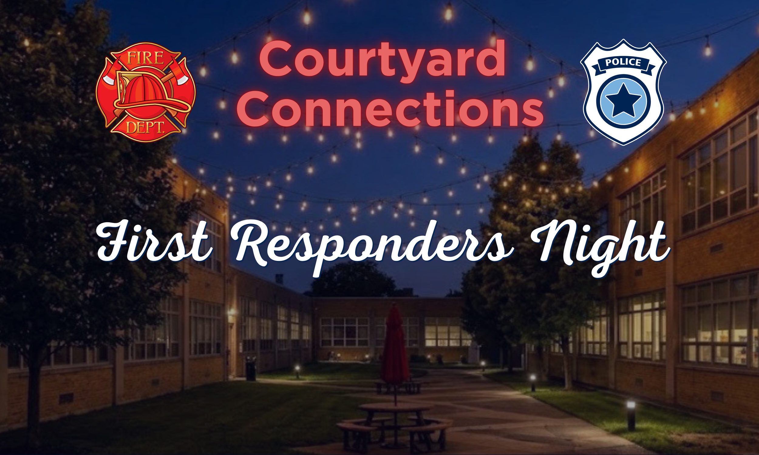 Courtyard Connections: First Responders Night