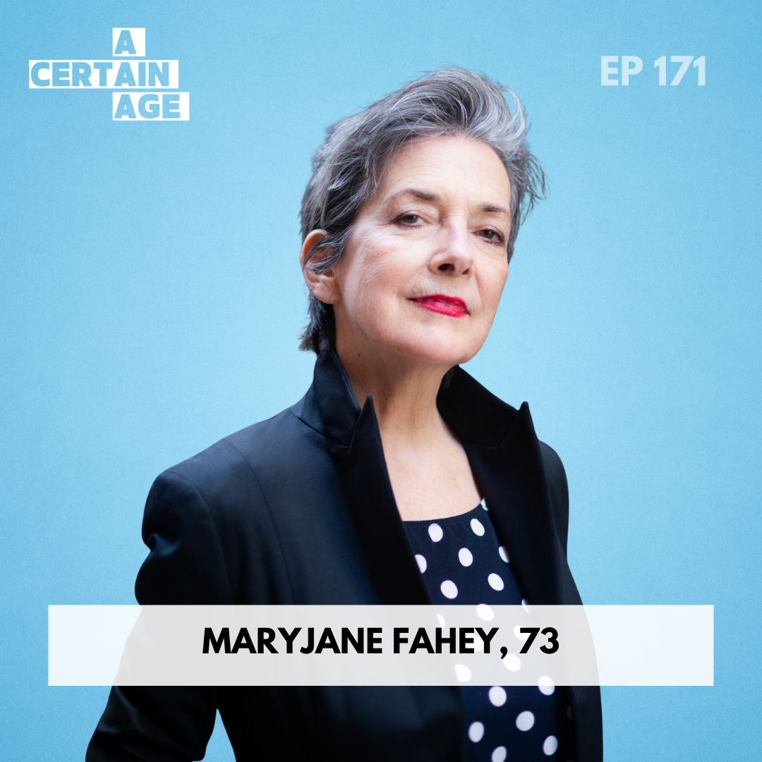 Aging Out Loud with Maryjane Fahey of Glorious Broads