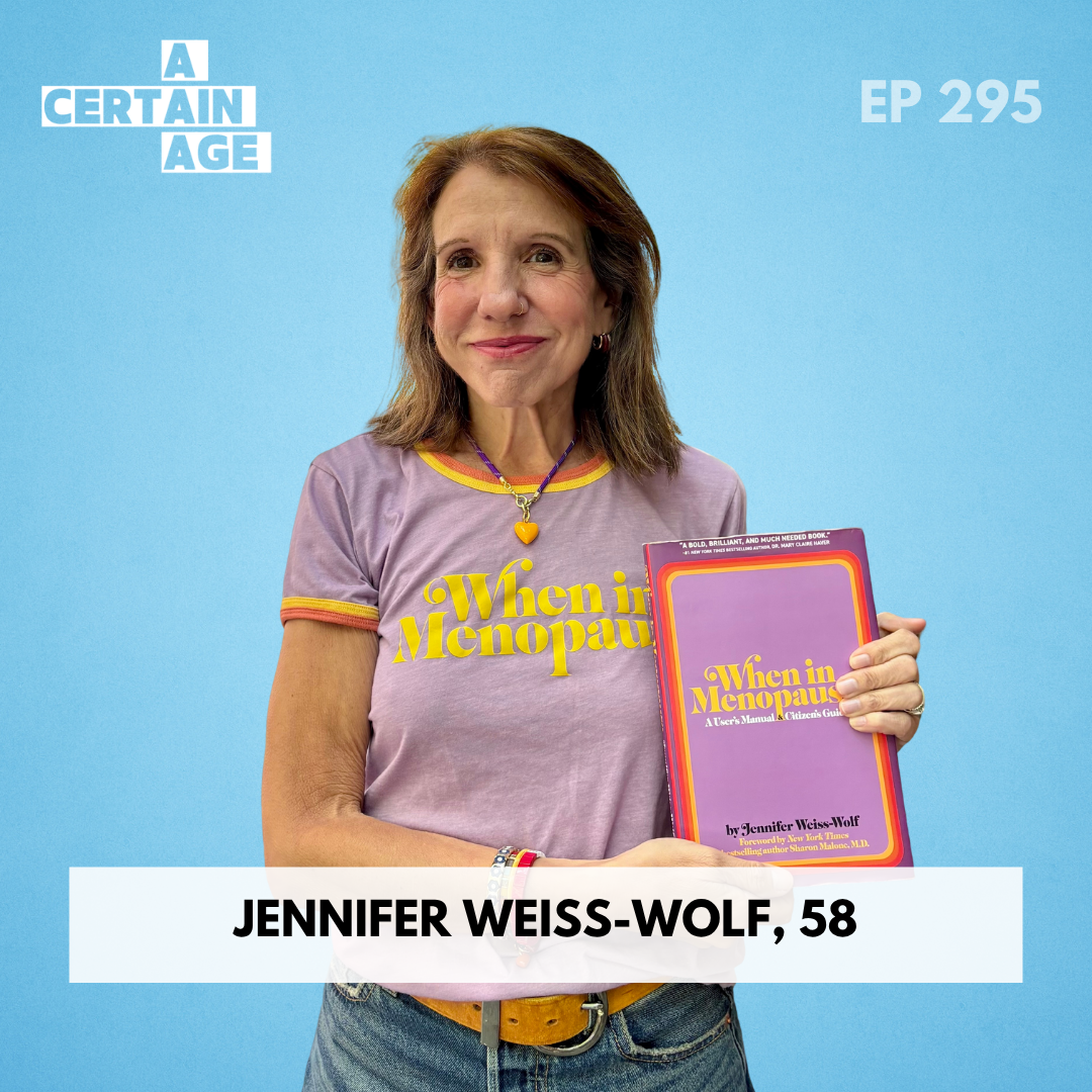 How to Speak Up for Menopause Care in Your Doctor's Office and Your State Capitol with Jennifer Weiss-Wolf