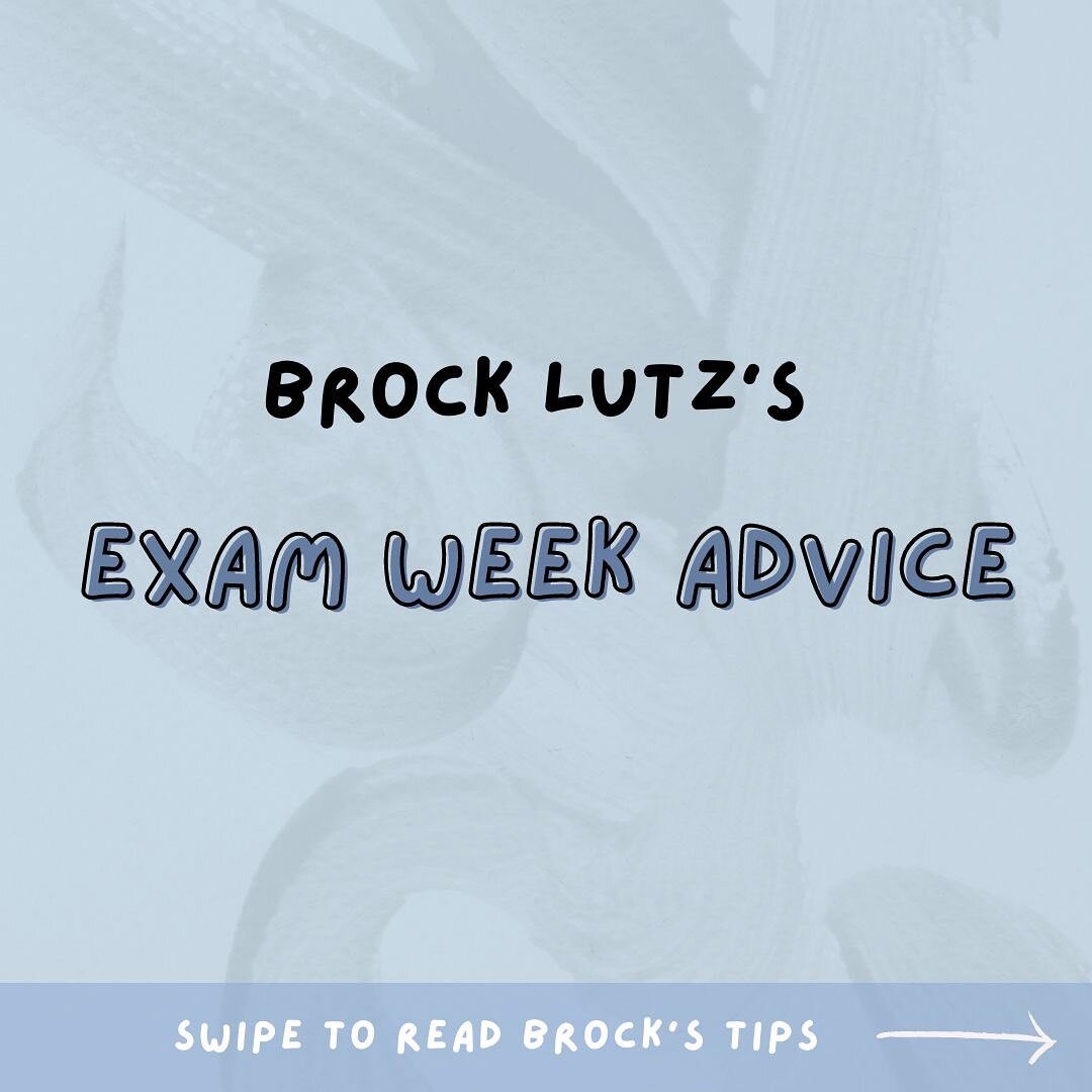 Here are tips from Brock Lutz, Clinical Counselor, for life during exam season!

Brock&rsquo;s first tip is to stick to the basics of health and self-care: eat regularly, continue to exercise, get as much sleep as possible, and find time for recreati