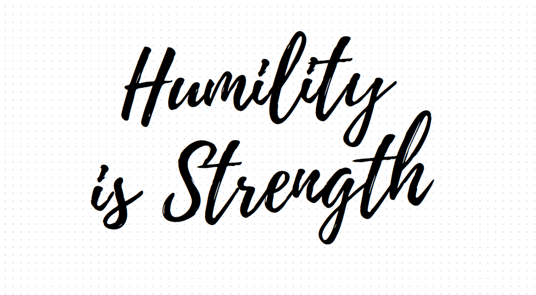 humility is strength.png