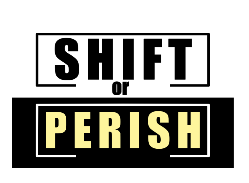 shift or perish.png