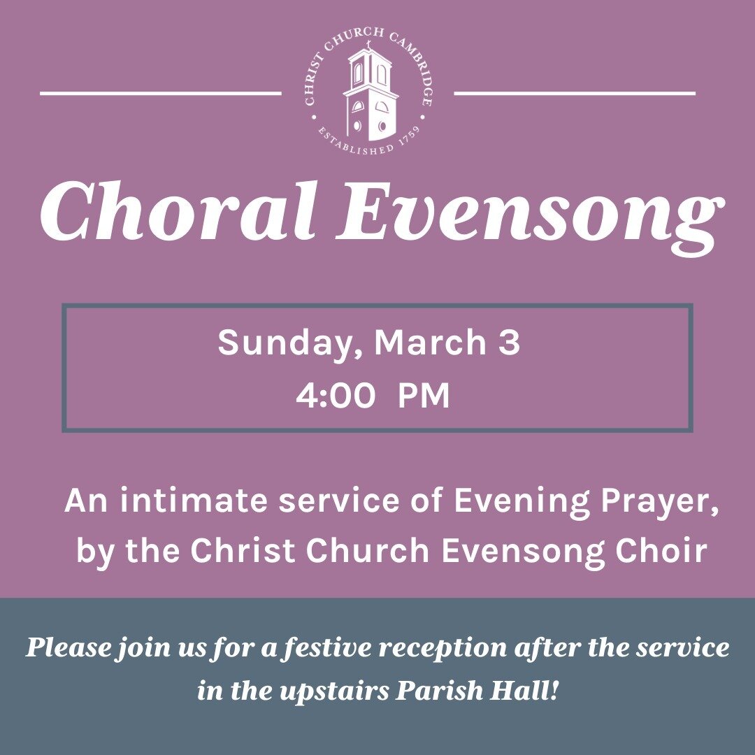 Join us this Sunday for Choral Evensong at 4:00 PM. Reception in the Parish Hall following the service.