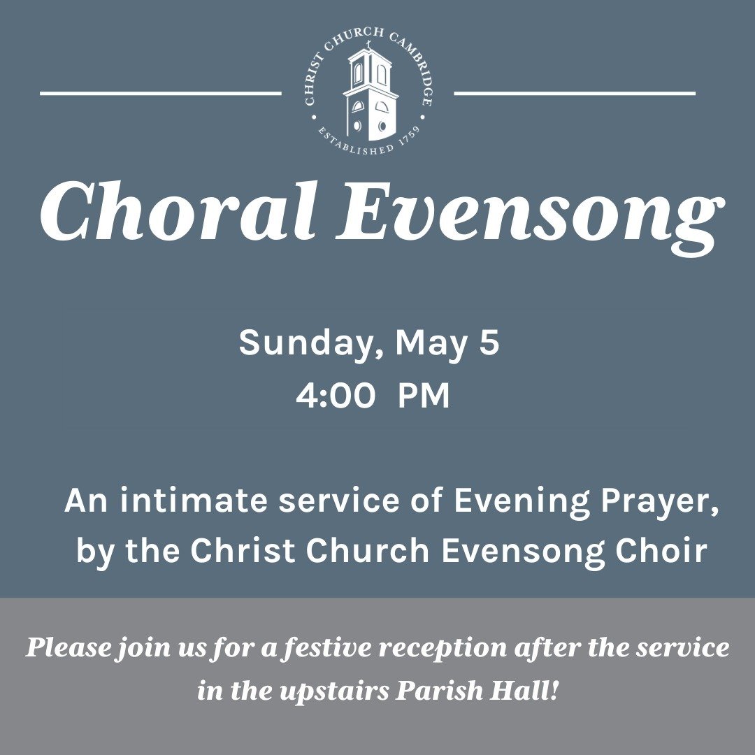 We hope you will join us for our May Evensong service. This will be the last Evensong until October! 

Reception to follow the service in the Parish Hall.