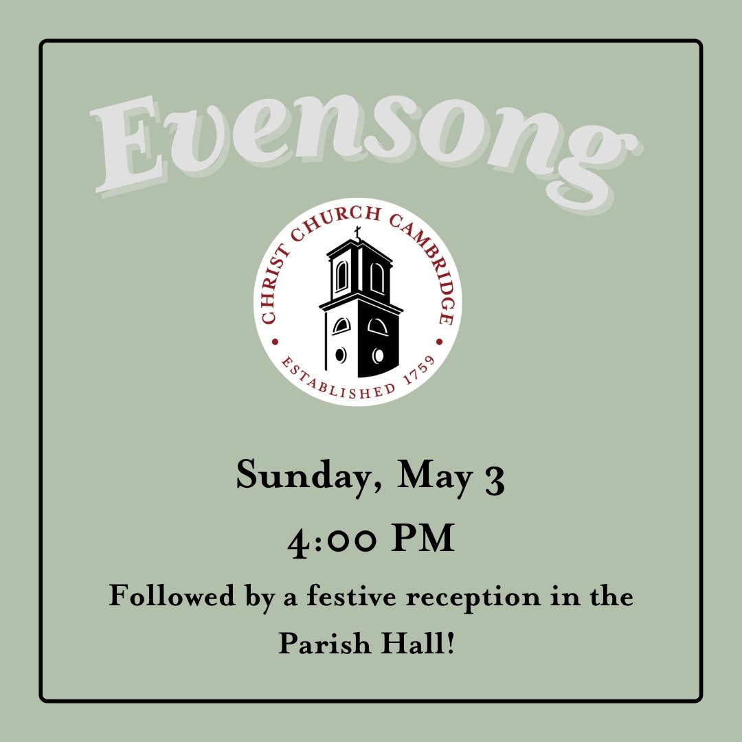 This Sunday, May 3, at 4:00 PM we have our Evensong service. This will be our last Evensong until the Fall. Anthems and hymns featuring the Evensong Choir, and a festive reception after the service! 

Bring a friend! All are welcome.