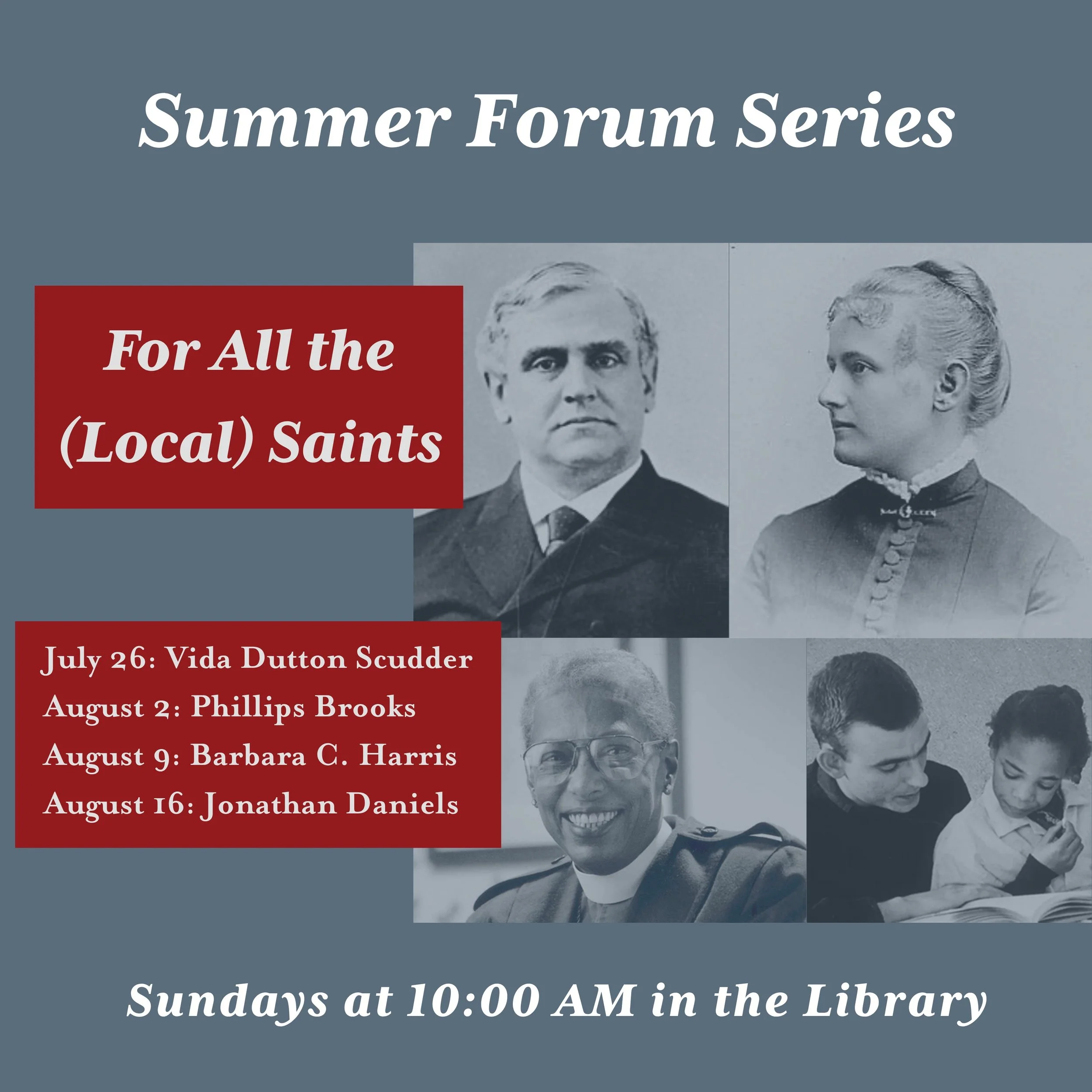 Missing Adult Forum? Fear not! This summer from July 26 to August 16, we&rsquo;ll have a short Forum series in the Library, after the 9:00 service, to learn about the lives of four saints commemorated in the Episcopal Church who have connections to t