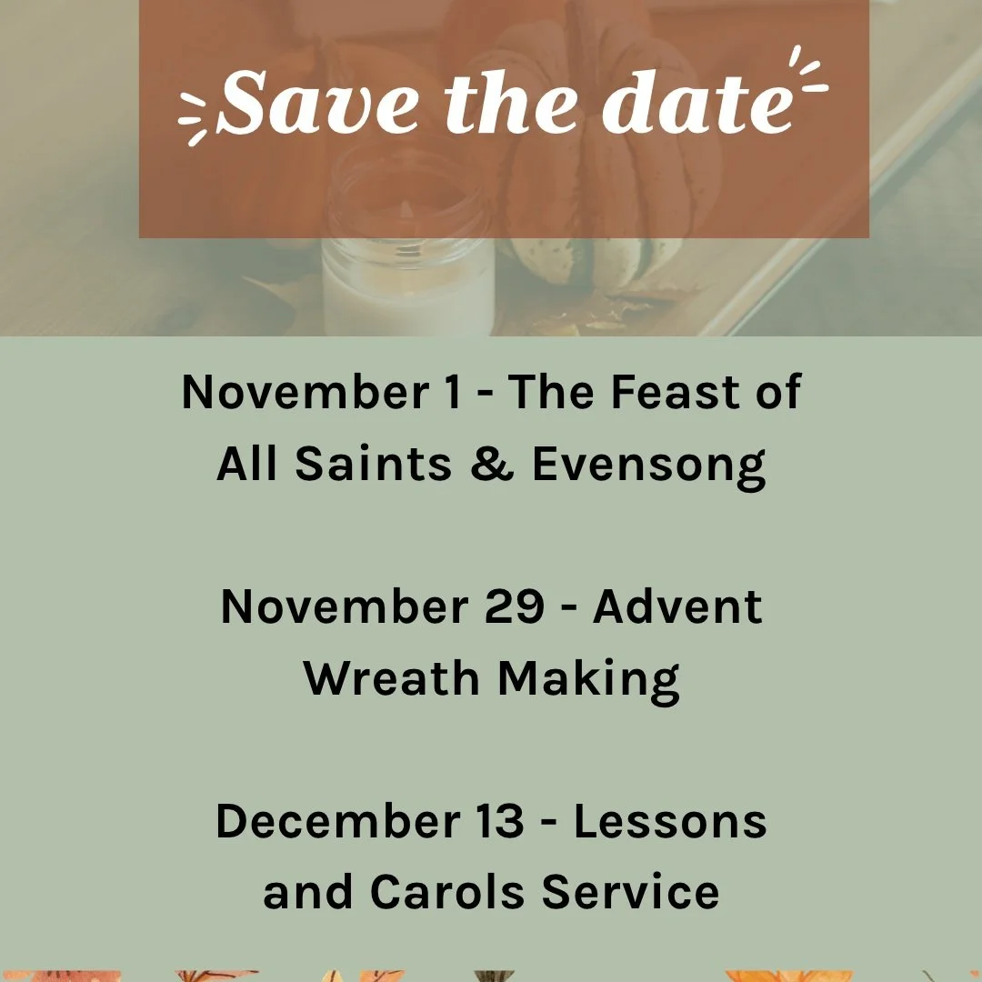 As Fall continues we are already thinking about Advent! Save the dates for our upcoming church events. More details to follow as we get closer to each one. 

We hope to see you there!