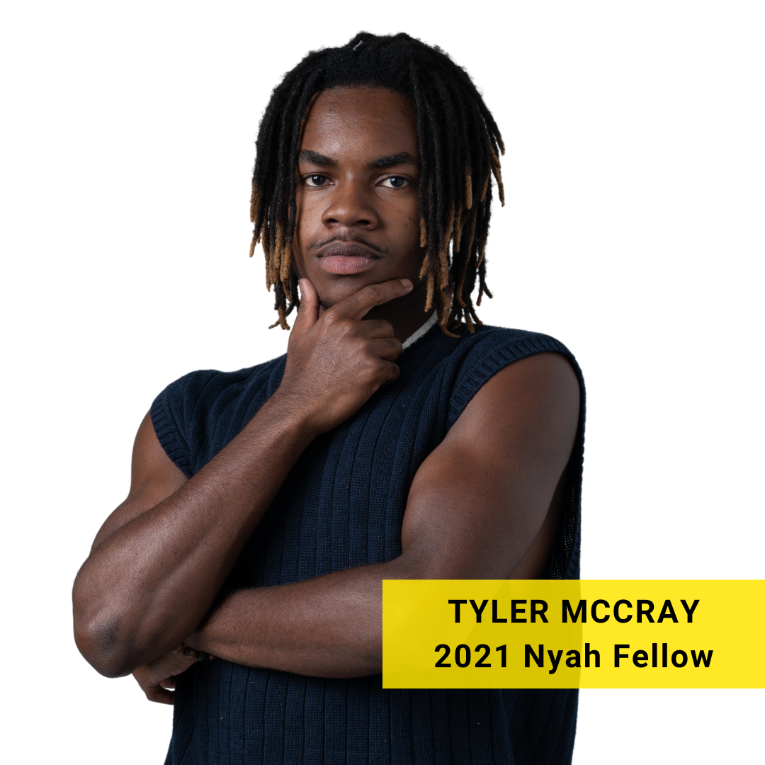 Nyah Fellows Spotlight: Tyler McCray — Nyah Project