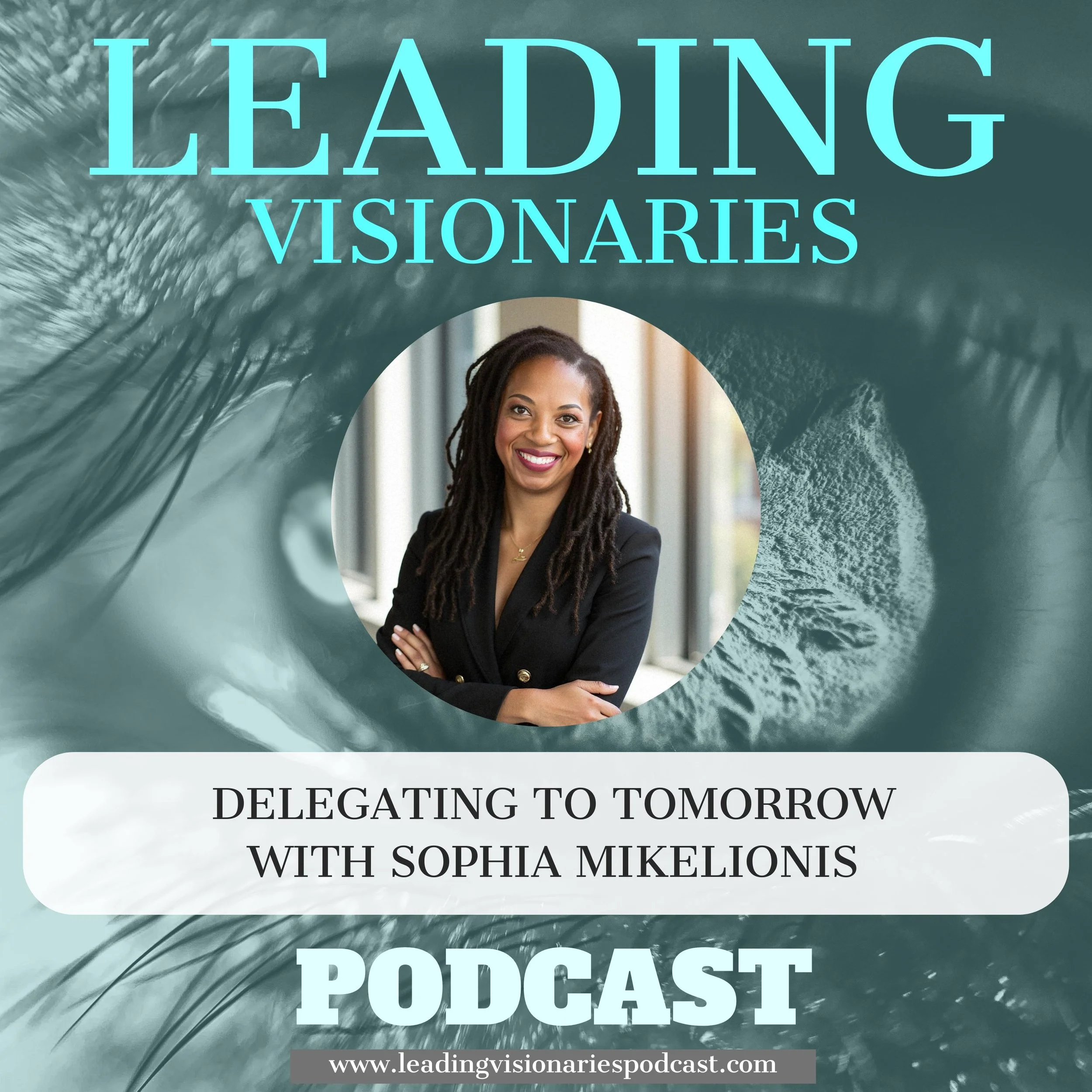 Delegating to Tomorrow with Sophia Mikelionis - 119