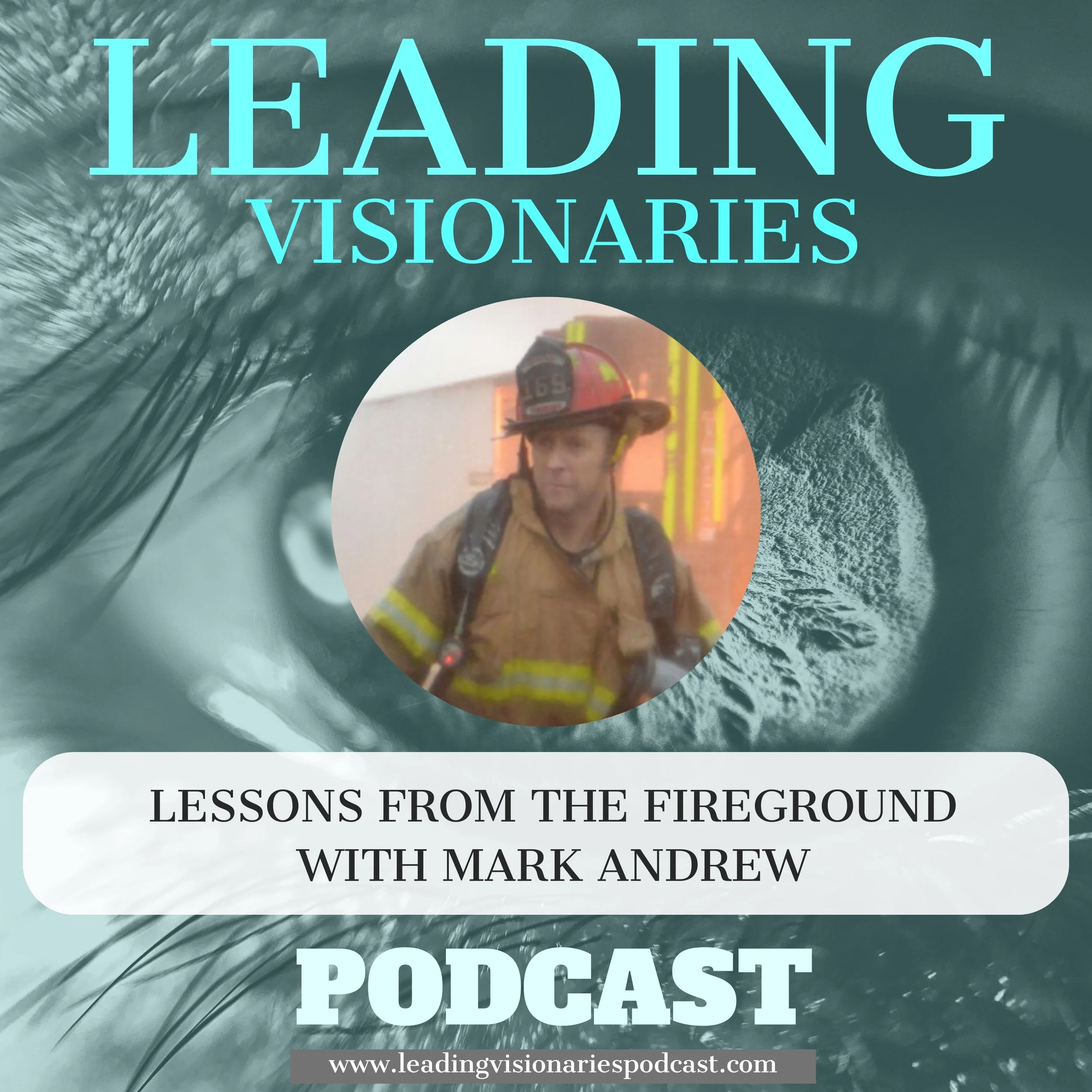Lessons from the Fireground with Mark Andrew - 135