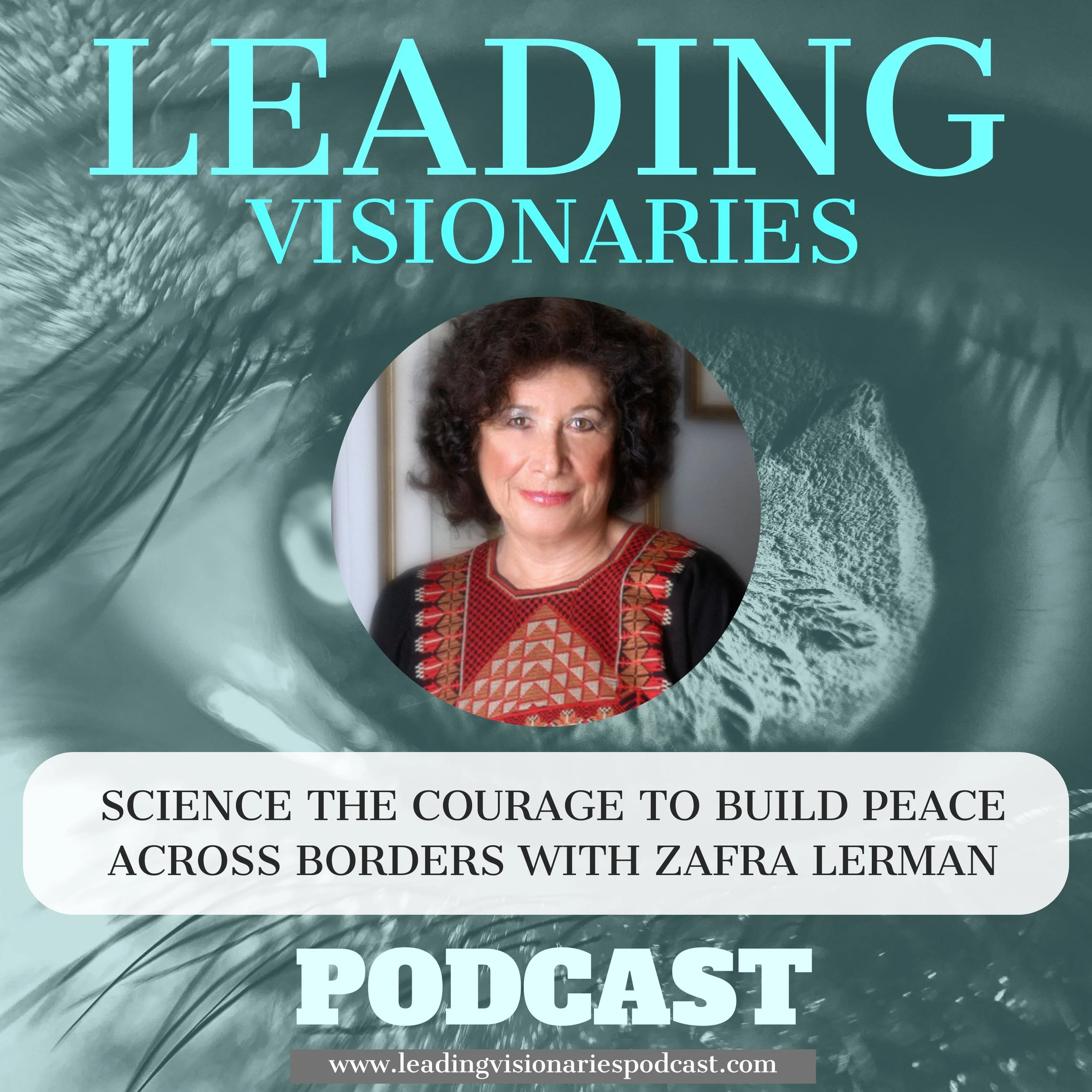 Science the Courage to Build Peace Across Borders with Zafra Lerman - 140