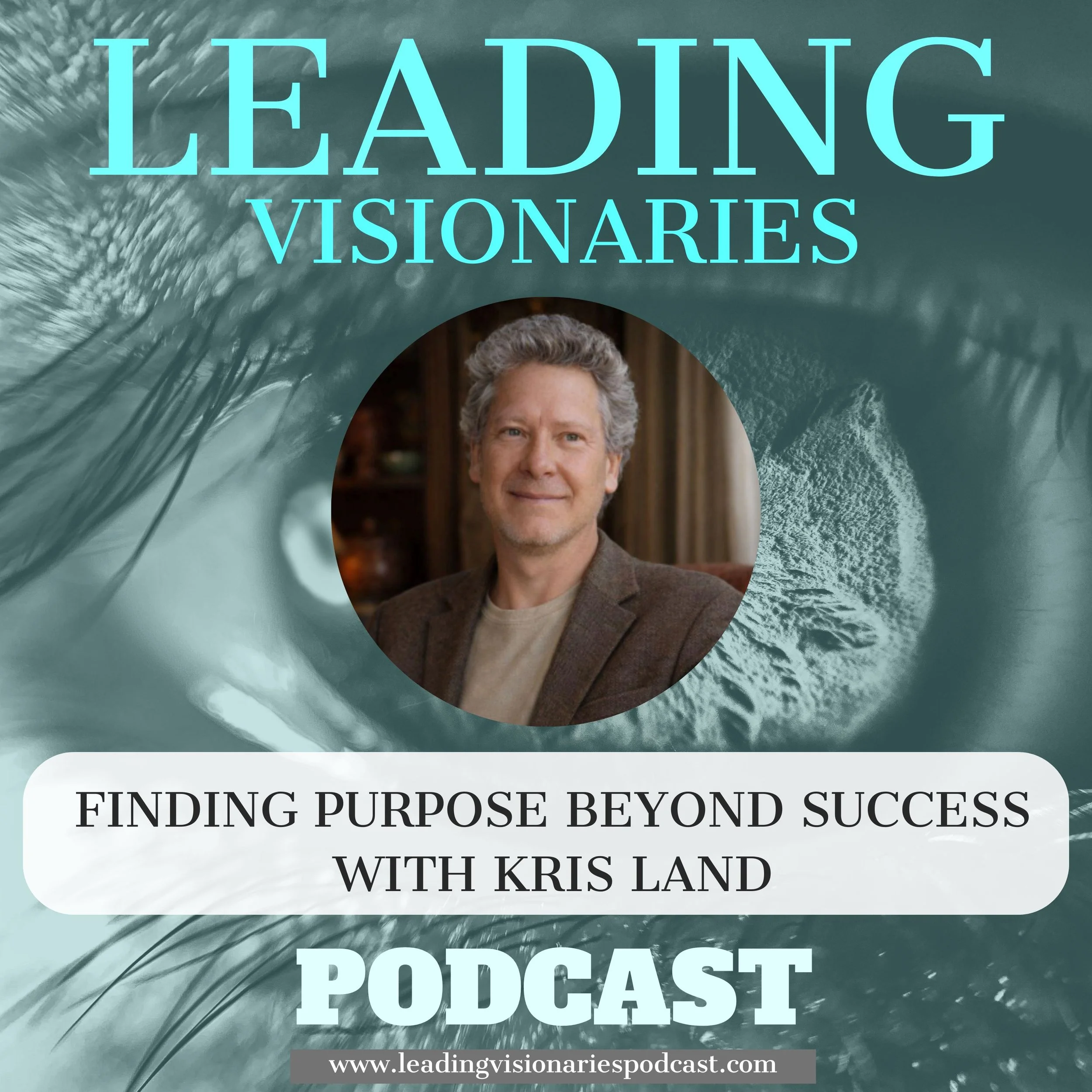 Finding Purpose Beyond Success with Kris Land - 144