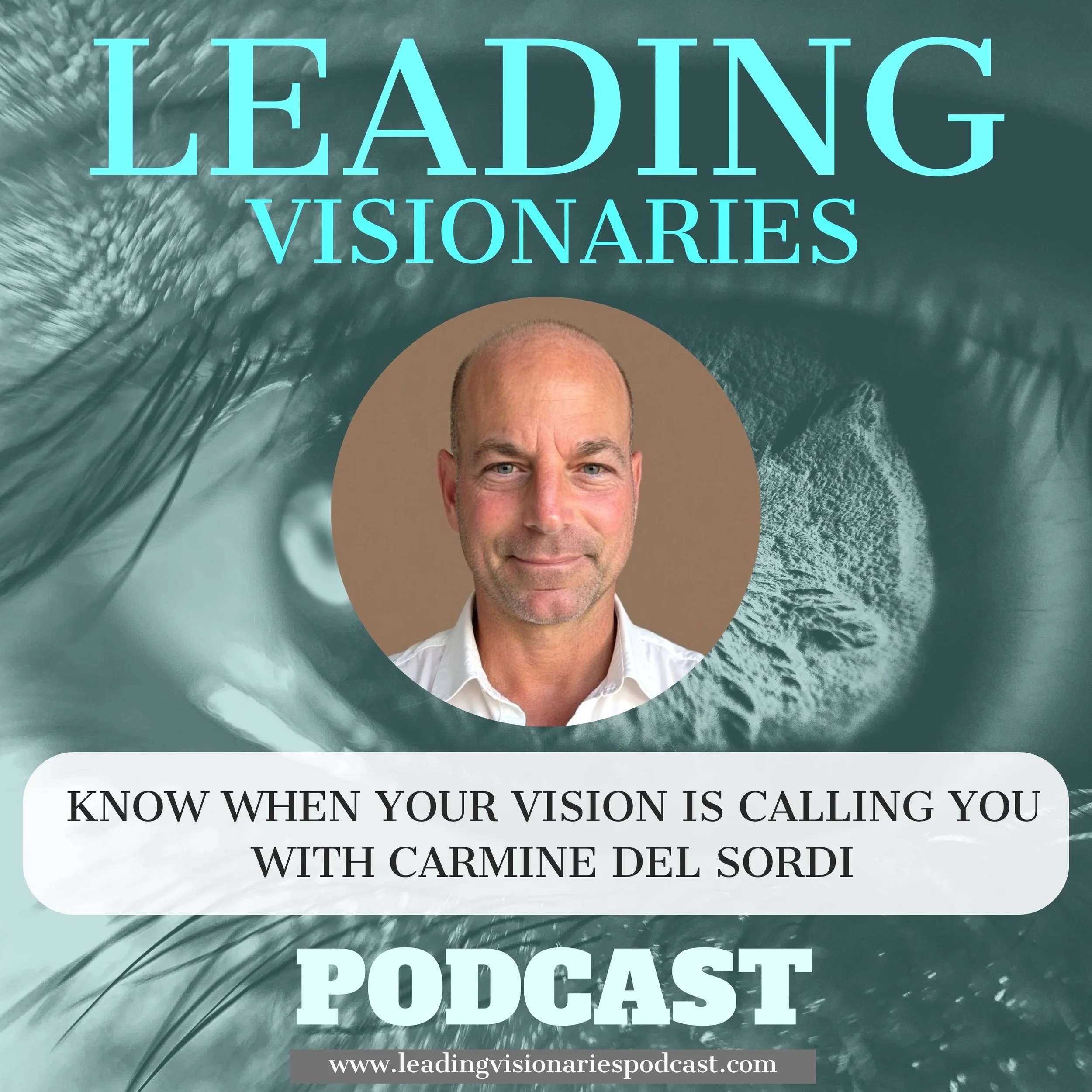 Know When Your Vision Is Calling You with Carmine Del Sordi - 150
