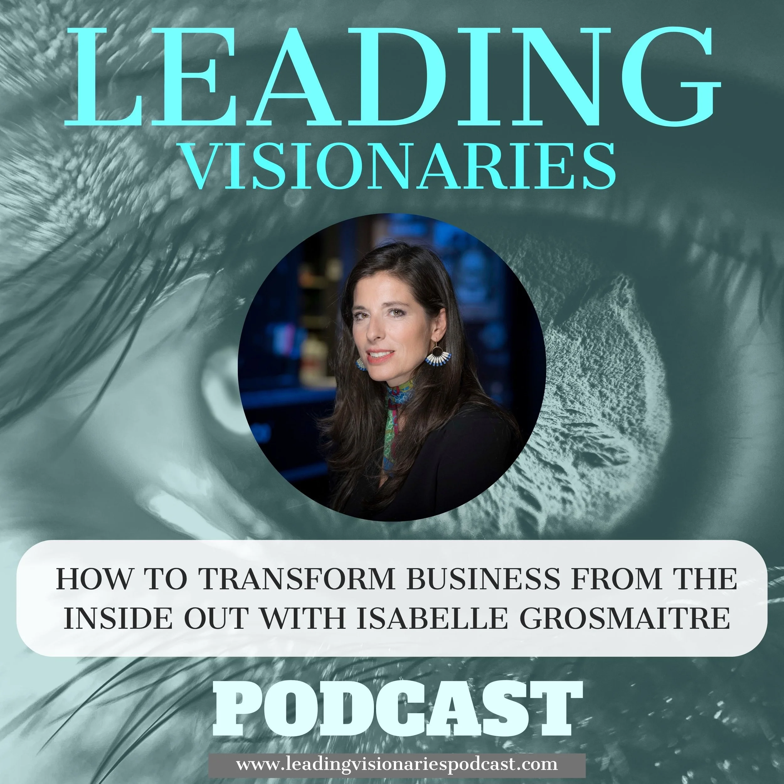 How to Transform Business From the Inside Out with Isabelle Grosmaitre - 155