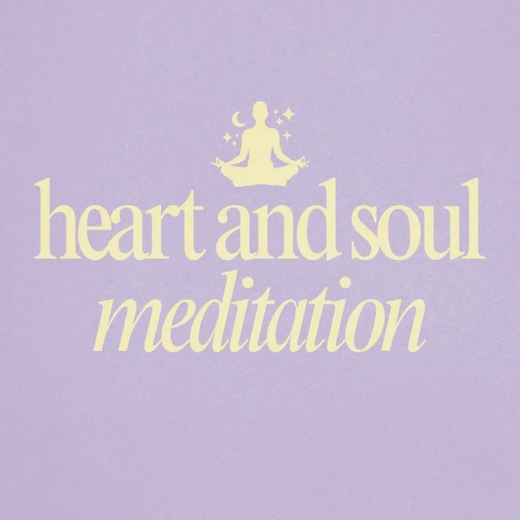 Heart and Soul Meditation