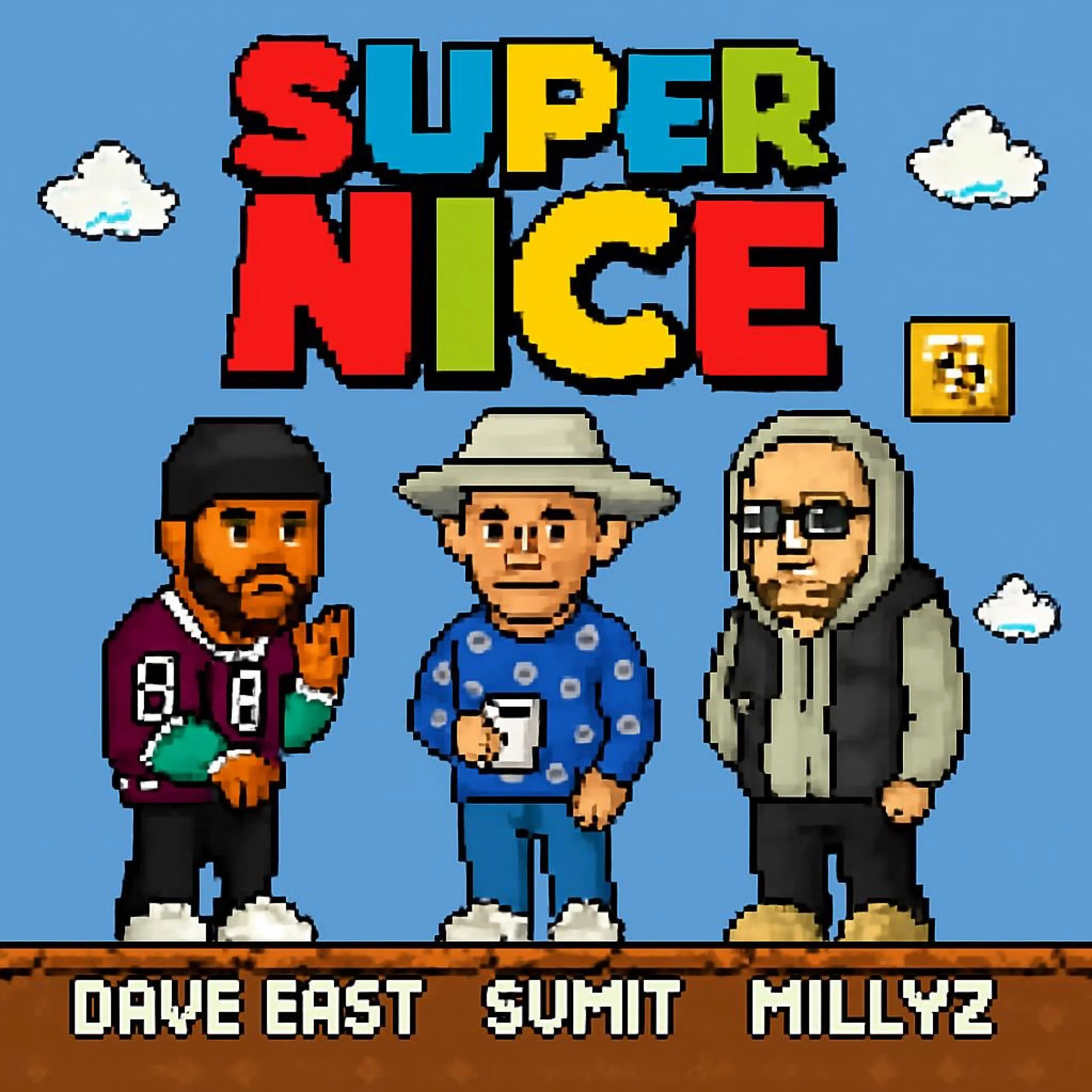 Super Nice - SUMiT, Dave East, Millyz