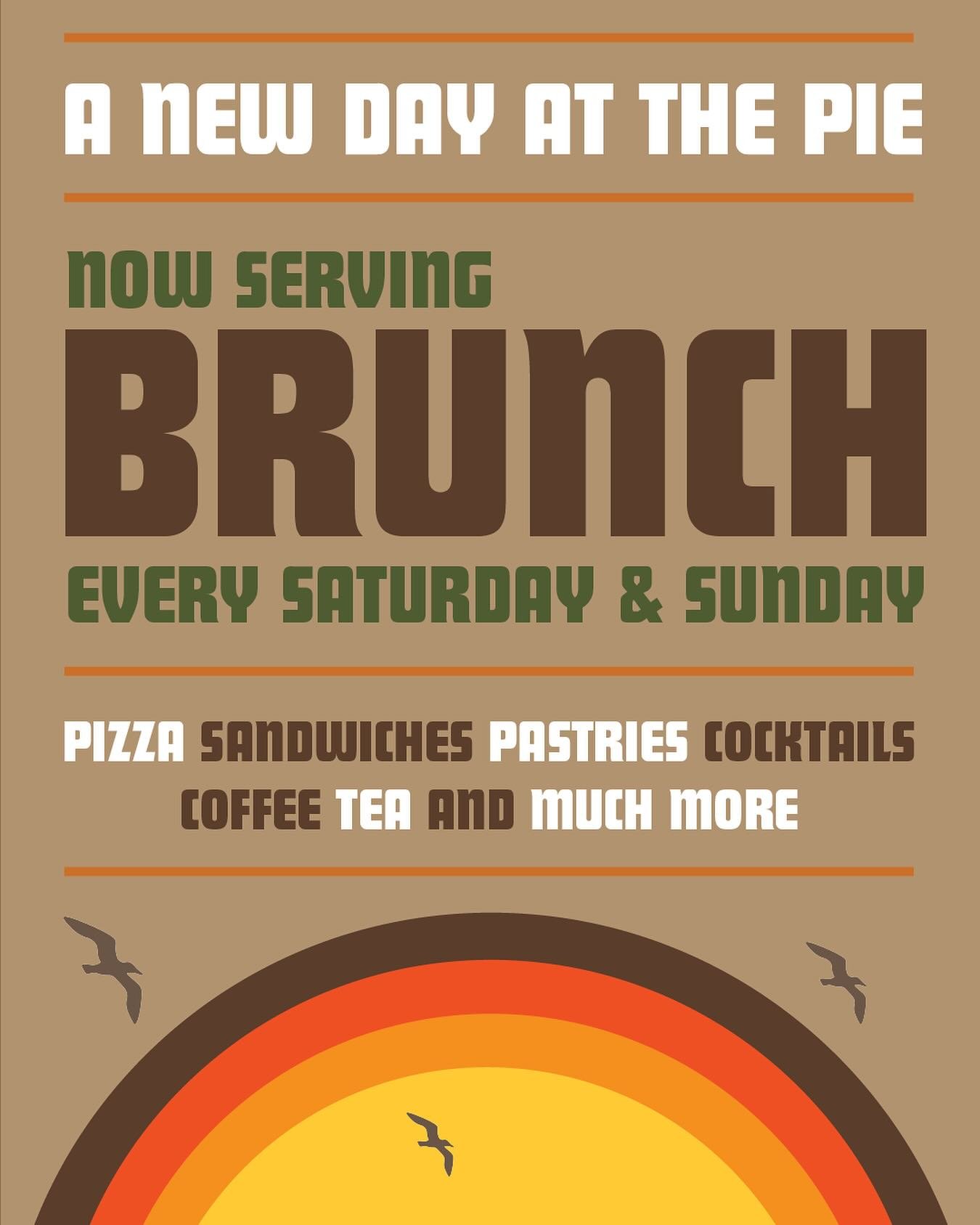 It&rsquo;s a new day at the Pie.

While we fully support cracking into that leftover Friday night pizza for a little morning snack, we&rsquo;ve decided to offer you another option. Introducing Brunch at the Pie.

We&rsquo;re serving up the goods ever