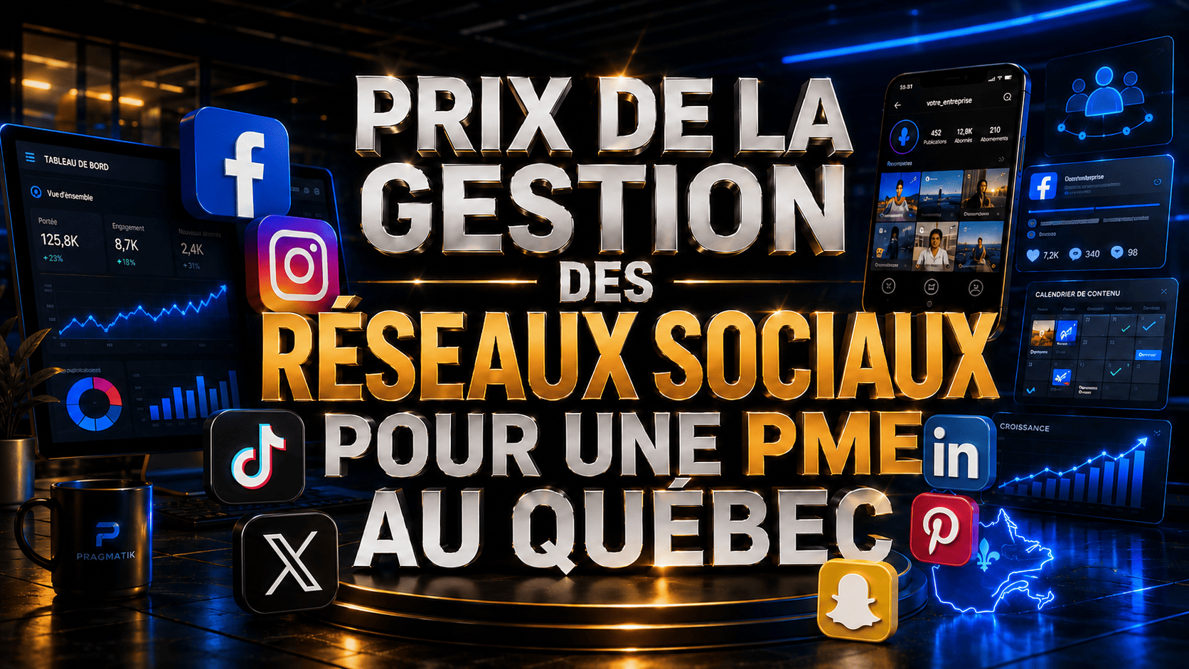 Prix de la gestion des réseaux sociaux pour une PME au Québec : forfaits, livrables et ce que vous devriez exiger dans une soumission