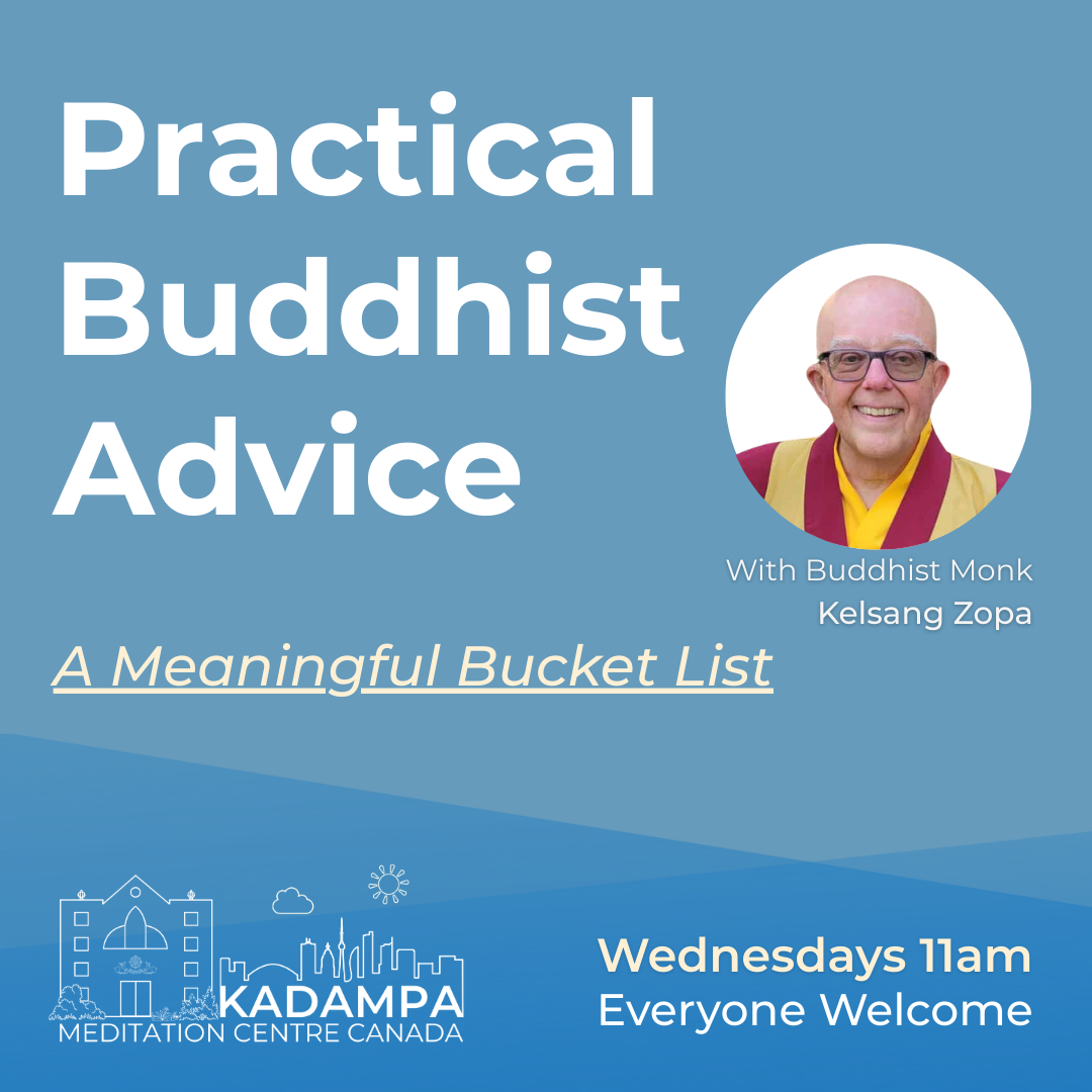 Wednesday Drop-in Meditation Class ~ Practical Buddhist Advice: A Meaningful Bucket List 
