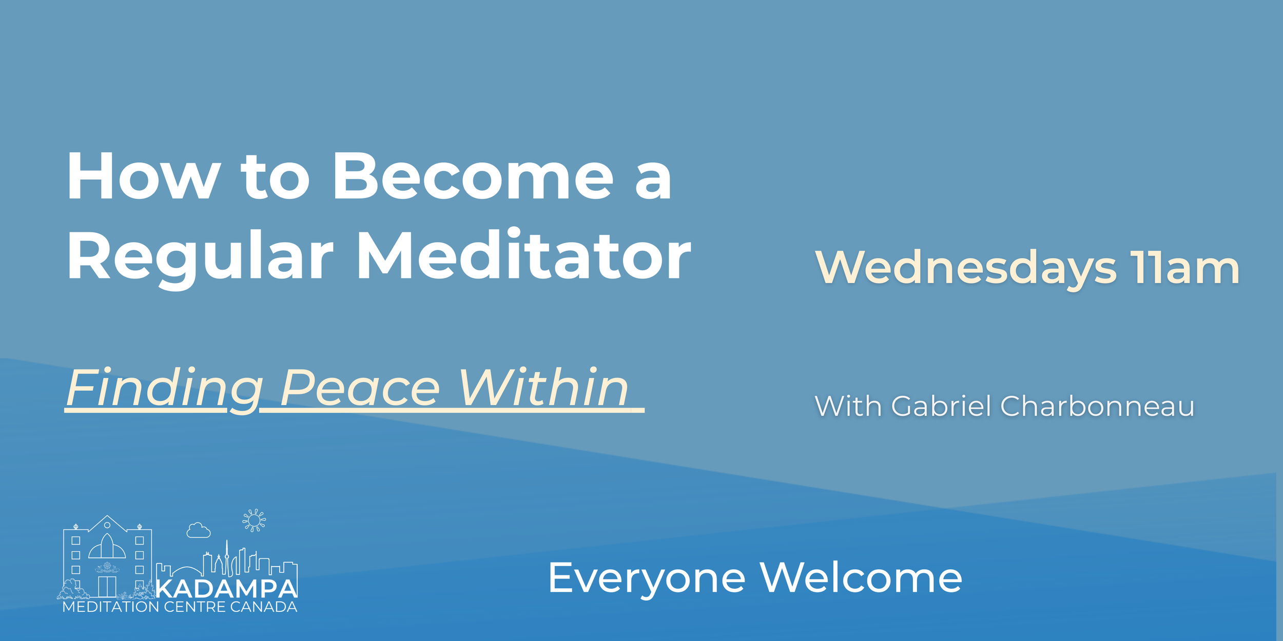 Wednesday Drop-in Meditation Class ~ How to Become a Regular Meditator