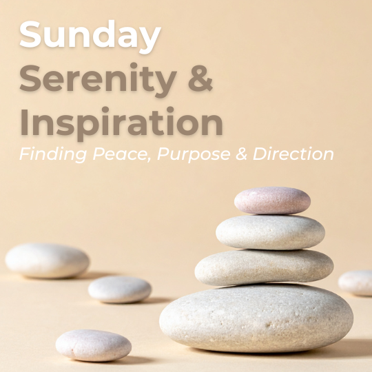 Sunday Drop-in Class ～ Sunday Serenity &amp; Inspiration: Finding Peace, Purpose, and Direction 