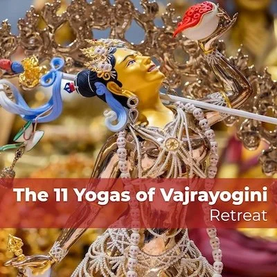 The 11 Yogas of Vajrayogini retreat