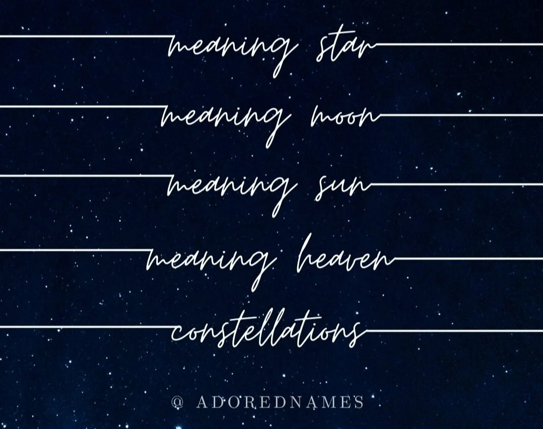 Astronomy Names And Their Meanings — Adored Names