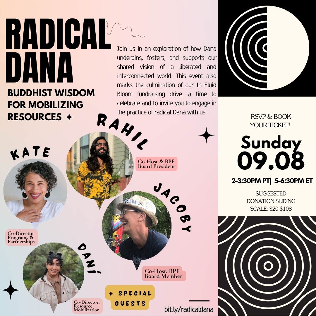 🌟Join us for an inspiring online gathering, "Radical Dana: Buddhist Wisdom for Mobilizing Resources," where we explore how the Buddhist practice of Dana, or open-hearted giving, can be a radical act of resource mobilization in our movement