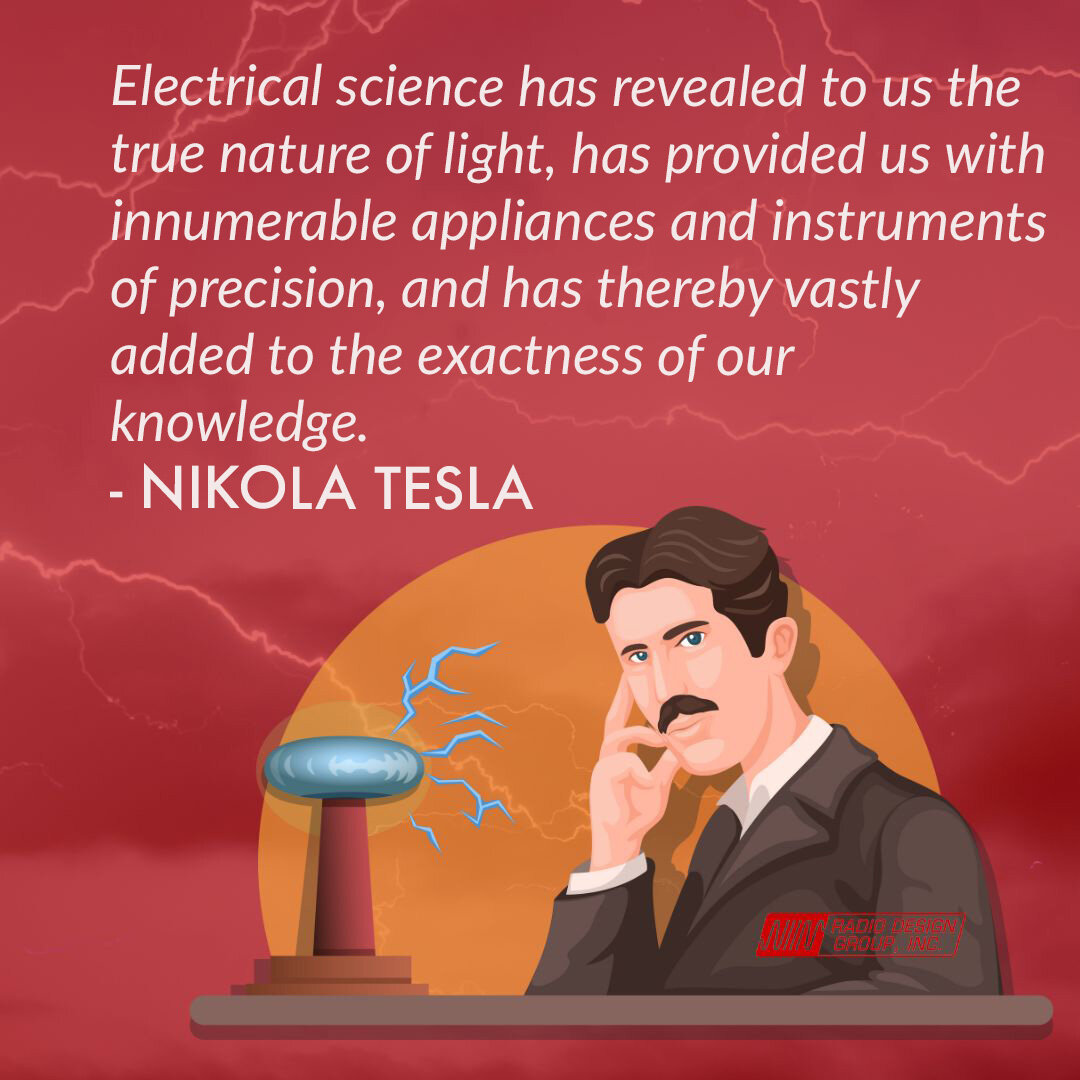 Some #WednesdayWisdom from one of our inspirational giants, Nikola Tesla.
.
.
.
#Engineering #Innovation #Inspiration
#ElevateYourAudio #RadioFrequency #RadioProducts