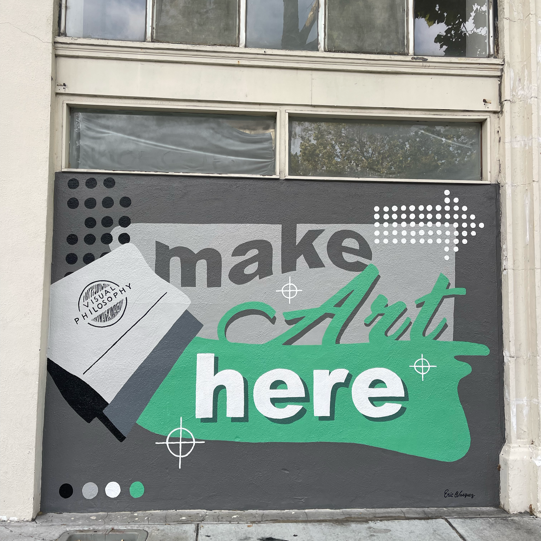 Make Art Here mural - Visual Philosophy Art Studio & Maker Space - San Jose, CA