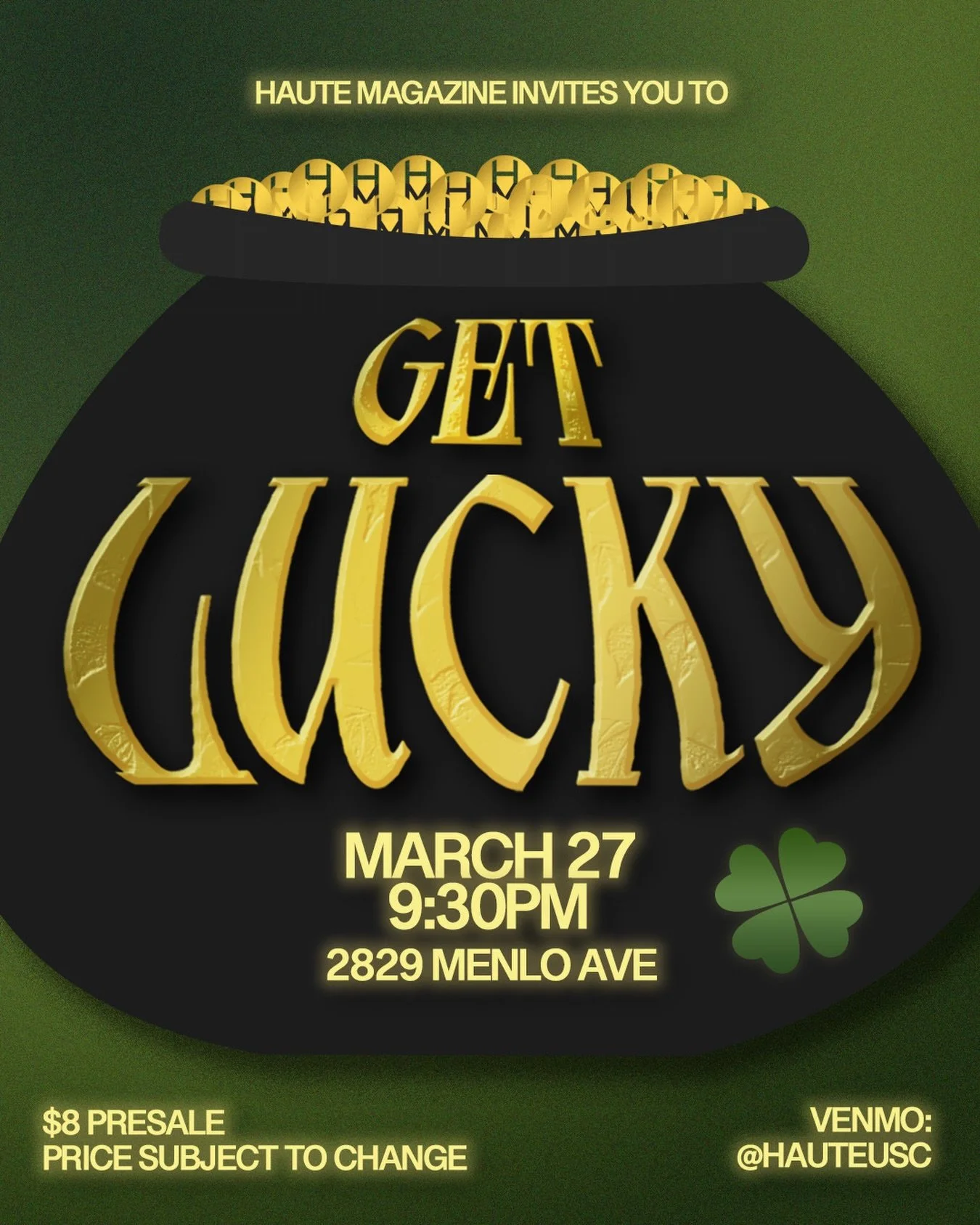 we&rsquo;re back. come get lucky with us. friday @ 9:30pm. c u there ;) 🍀

venmo @hauteusc with your name + &ldquo;haute func&rdquo; to secure your presale tickets. zelle: 9518930363. presale closes @ 12pm on friday.

if buying presale through a mem