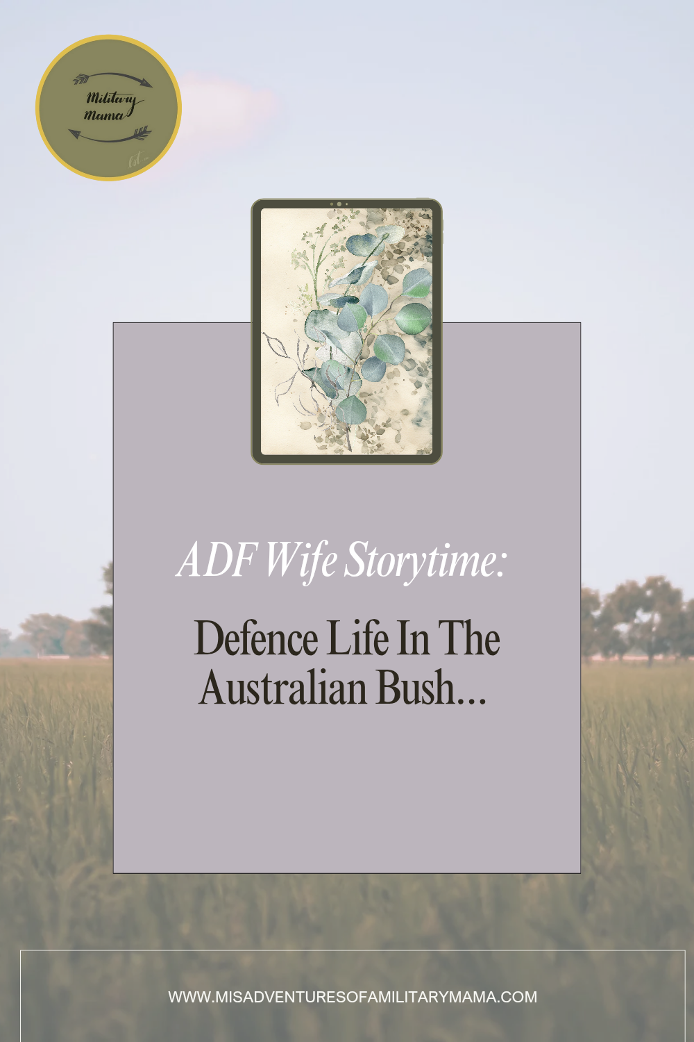 ADF Wife Story Time: Military life in the Australian bush