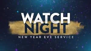 WATCH NIGHT SERVICE