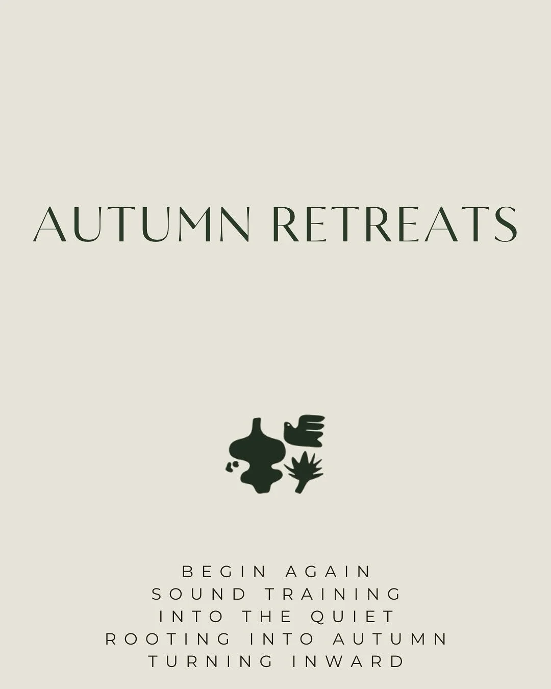 Each season carries its own energy. For autumn, I like to speak about retreats as invitations to slow down and ground. 

Here they are, all together at a glance &mdash; if you feel drawn to one, don&rsquo;t hesitate to reach out for more details or g