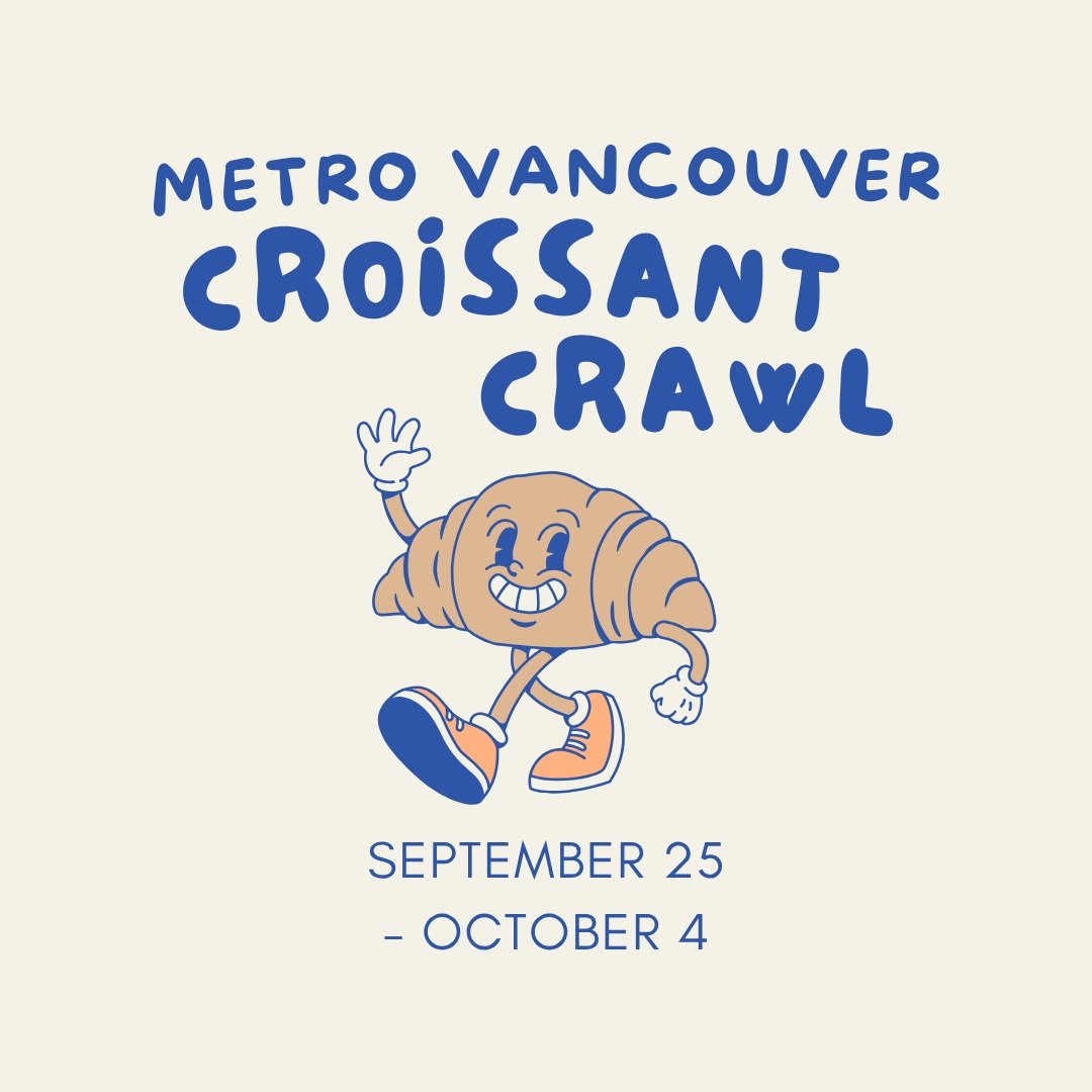 Save the date! This year's Metro Vancouver Croissant Crawl will be September 25 - Oct 4 🥐 We moved the dates up this year to help kick off fall 🍂

What to expect: 30+ limited edition croissants around Metro Vancouver. Pick your own route to curate 