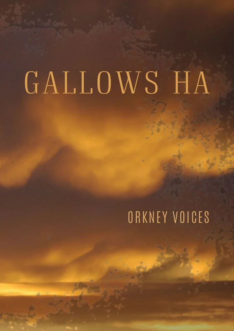 Cover of a book titled 'Gallows Ha' by Orkney Voices, featuring a dramatic sky with dark clouds and a glowing horizon.
