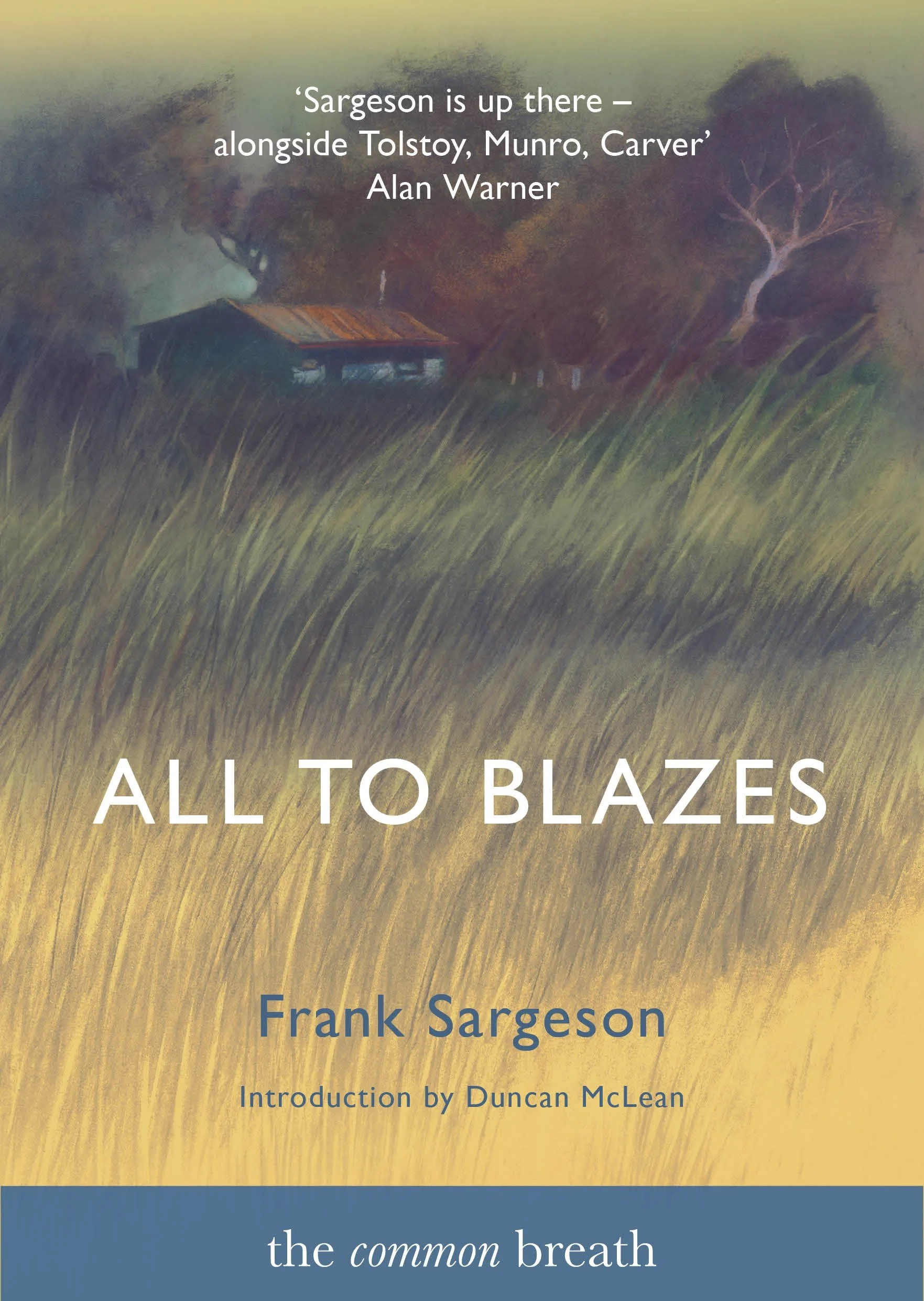 The cover of a book titled 'All to Blazes' by Frank Sargeson, featuring a landscape with a small house, trees, and tall grass, with a gradient sky background.