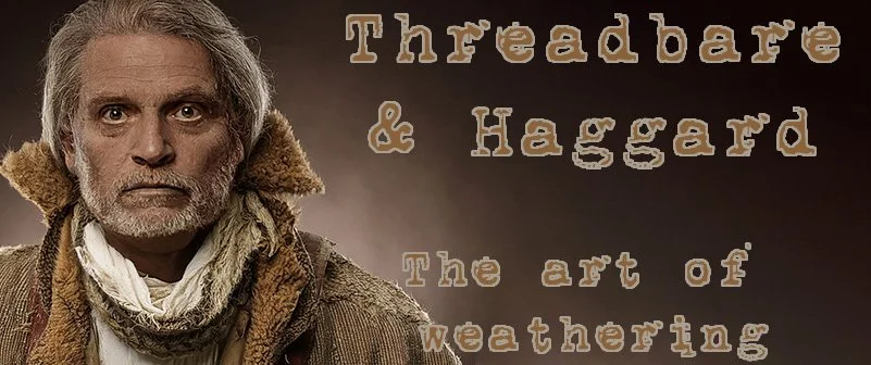 Threadbare and Haggard