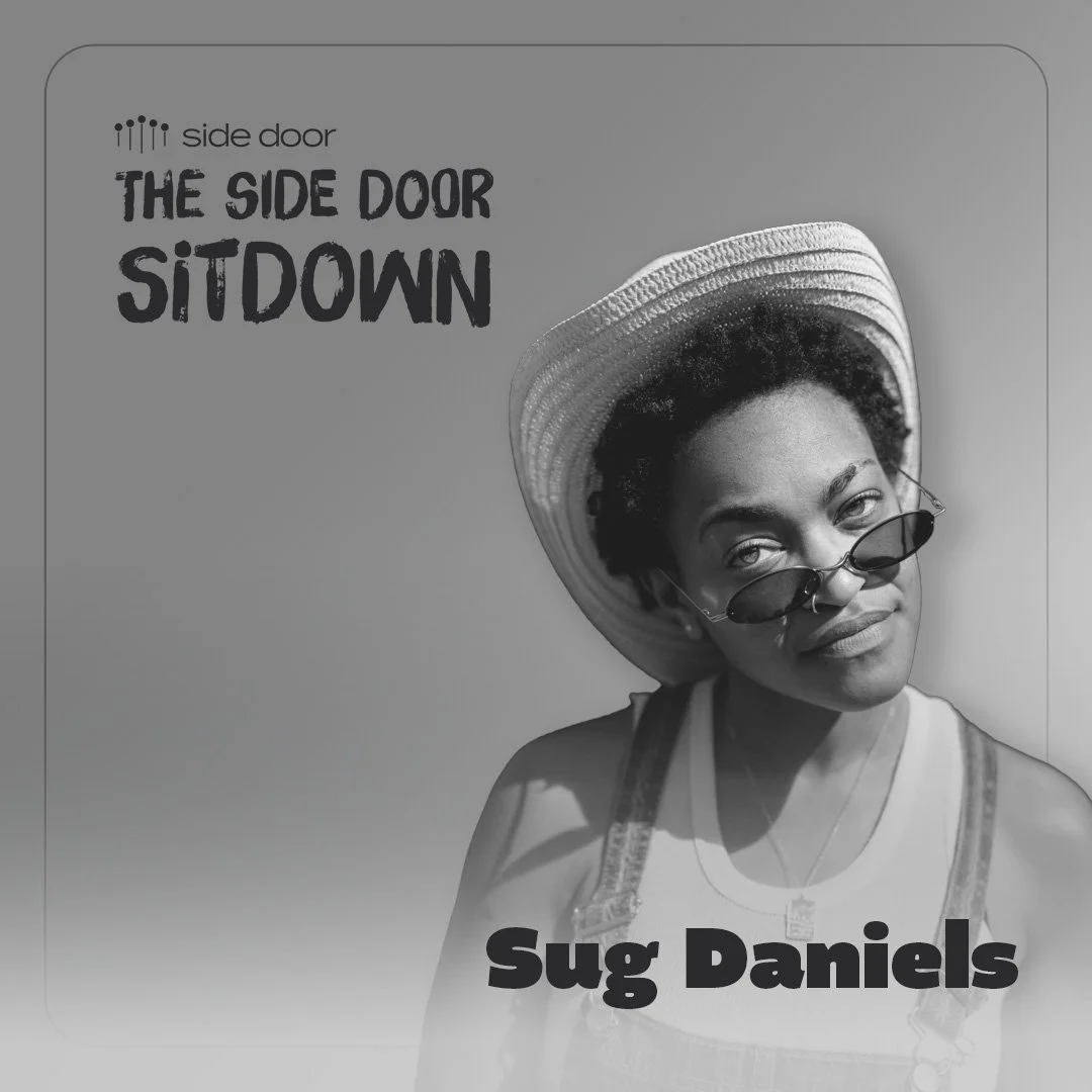 The Side Door Sitdown: Episode 06 – Sug Daniels