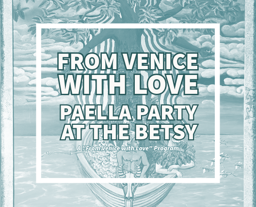 From Venice with Love  Paella Party at The Betsy 