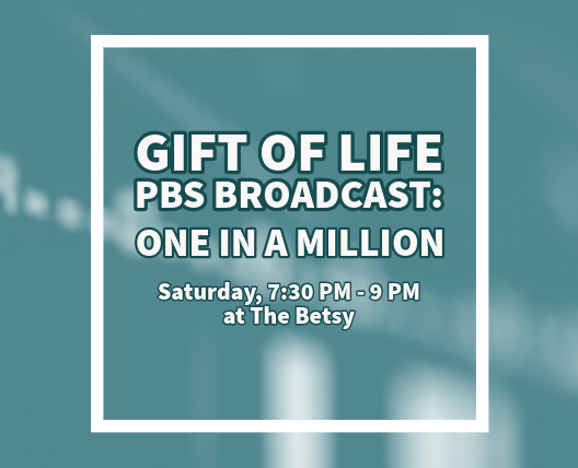 Gift of Life: One in a Million PBS Premiere Viewing Party