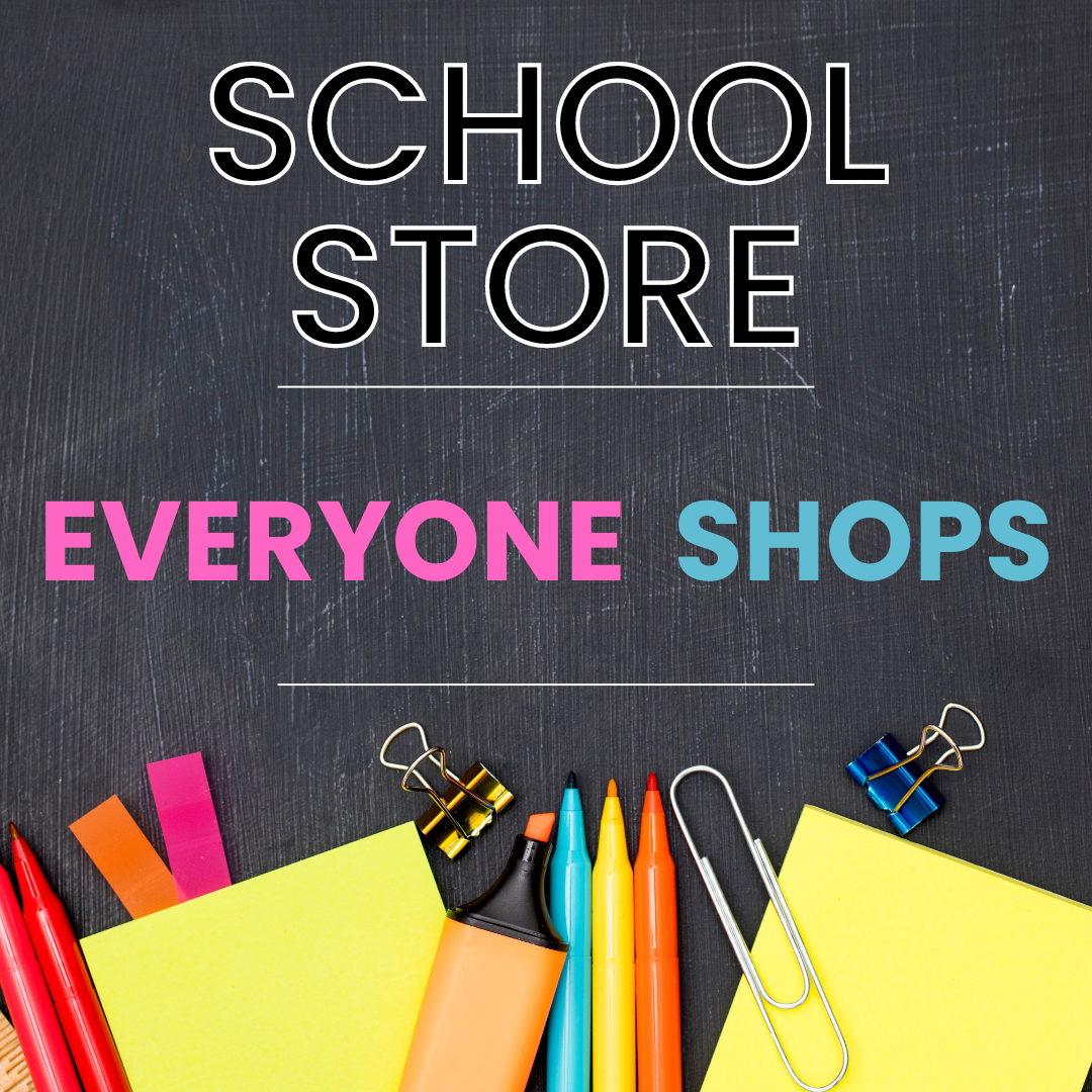 School Store: All Grades!